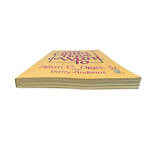 You Gotta Have the Want to by Allan C. Oggs, Sr. (Paperback) - Picture 4 of 6